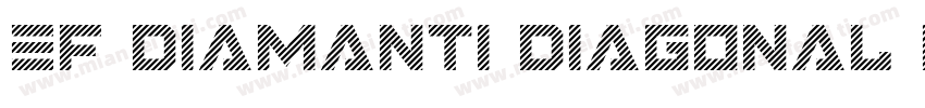 EF Diamanti Diagonal Black font字体转换